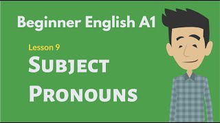 Beginner English Conversation #9 Subject Pronouns