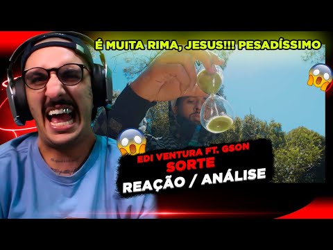 EDI VENTURA FT. GSON - SORTE [REAÇÃO/ ANÁLISE]