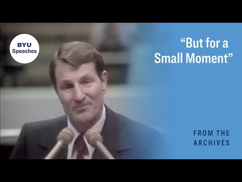 “But for a Small Moment” | Neal A. Maxwell