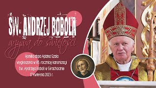 Św. Andrzej BOBOLA ☝️ wzywa do jedności - Strachocina 17 04 2023r.