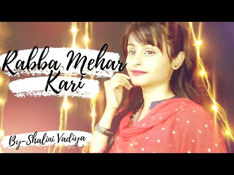 RABBA MEHAR KARI | Darshan Raval | Female Version | Shalini Vaidya