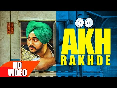 Akh Rakhde (Full Video) | Deep karan | Jashan nanarh | Desi Routz | Latest Punjabi Song 2016