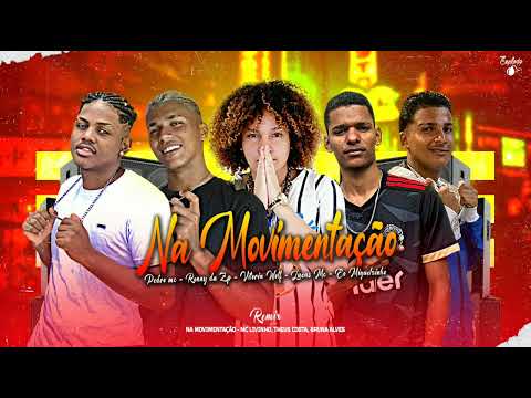 RONNY DA ZP & PEDRO MC & ÉO MIGUELZINHO & LUCAS MC & VITÓRIA WOLF NA MOVIMENTAÇÃO REMIX