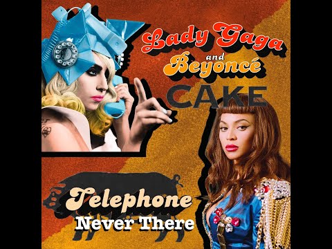 Lady Gaga, Beyoncé, & Cake - Telephone: Never There [Mashup]