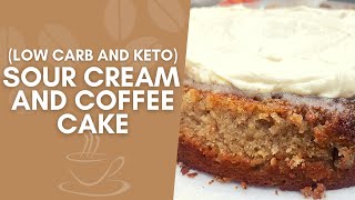 Keto Sour Cream Coffee Cake Recipe | Moist & Fluffy Low-Carb Dessert