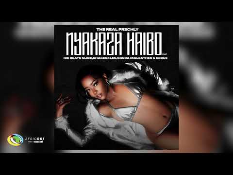 The Real Prechly - Nyakaza Haibo [Feat. Ice Beats Slide, Sbuda Maleather and EeQue] (Official Audio)