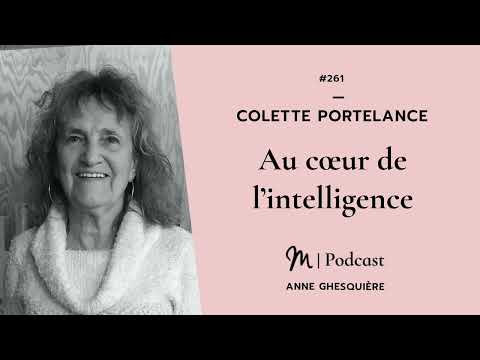 #261 Colette Portelance: At the heart of intelligence