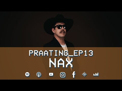 PRAATING S2 EP13 - NAX