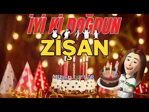 ZİŞAN İyi ki doğdun - Zişan İsme Özel Doğum Günü Şarkısı