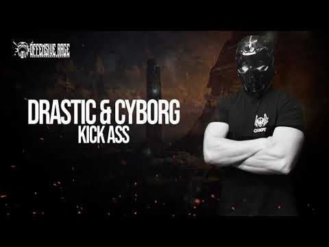 Drastic & Cyborg - Kick Ass