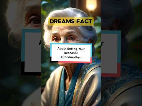 Dream about Seeing Your Deceased Grandmother 👈 #shorts