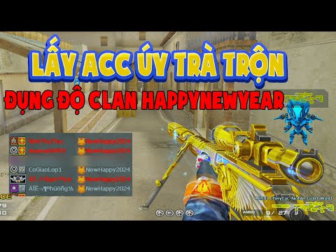 ► Bình luận Đột Kích - Lấy acc ÚY Trà trộn CFVN - Đụng độ clan HappyNewYear2024 - TÚ Lê