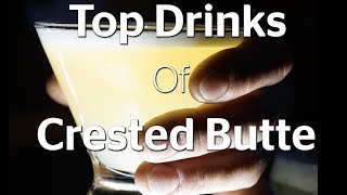 Crested Butte Top Cocktails 4K