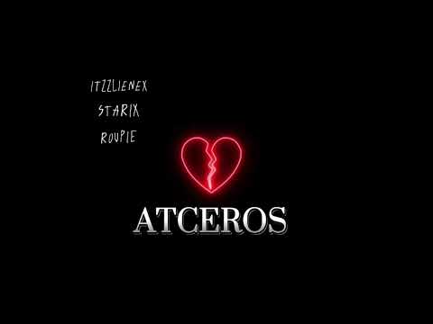 itzzLienex x Starix x ROUPIE - atceros (official audio)