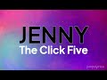 Jenny - The Click Five (lyrics)