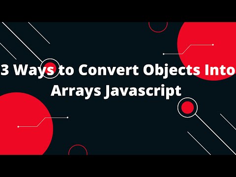3 Ways To Convert Objects Into Arrays Javascript Object Keys Object Values Javascript Tutorial