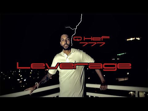 Q Hef 777 - Leverage (Official Music Video)