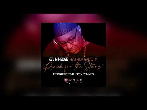 Reach For The Stars ( EricKupper & DJ Spen Remix) - Kevin Hedge (Blaze), Rick Galactik