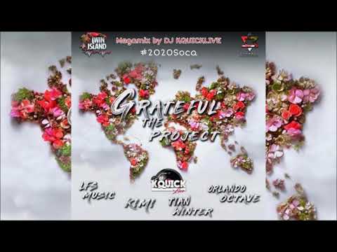 Grateful The Project Mega Mix (2020 SOCA) - Kimi, Orlando Octave, LFS Music & Tian Winter