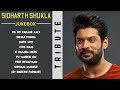 SIDHARTH SHUKLA : JUKEBOX | Album | Romantic Hindi Songs | Tribute | Guru Geet Tracks