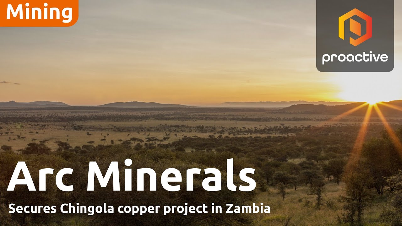 Arc Minerals expands portfolio with acquisition of Chingola Copper Project in Zambia