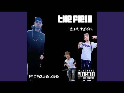 The Field (feat. FTO Young King)