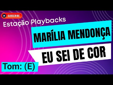 Marília Mendonça - Eu Sei De Cor - Tom: (E) - Playback