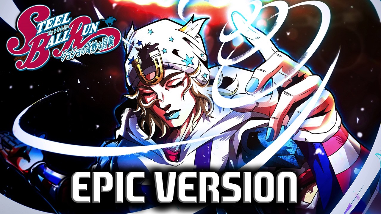 Steel Ball Run Theme EPIC VERSION