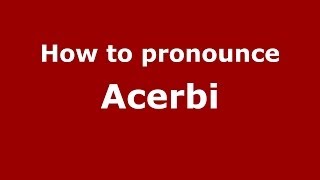 How to pronounce Acerbi