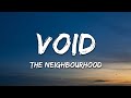 The Neighbourhood - Void (Lyrics)