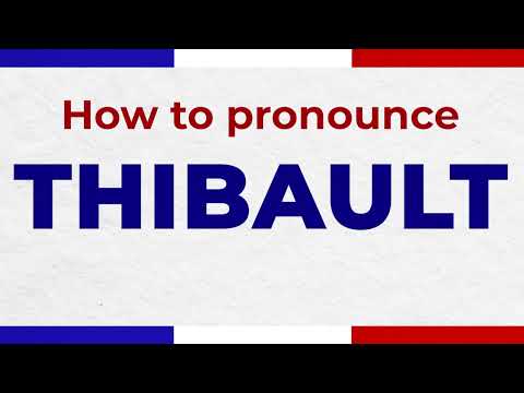 How to Pronounce THIBAULT in French