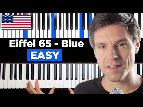 Eiffel 65 - Blue (Da Ba Dee) - EASY - Piano Tutorial