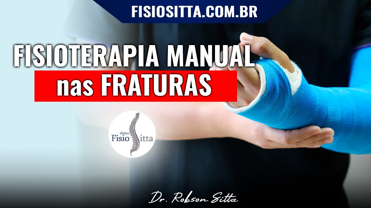 FISIOTERAPIA MANUAL FRATURA PUNHO MÃO e DEDOS MOBILIZAÇÃO ARTICULAR TRATAMENTO Dr. Robson Sitta