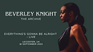 Beverley Knight &amp; DJ Mark Knight - "Everything's Gonna Be Alright" LIVE 2023