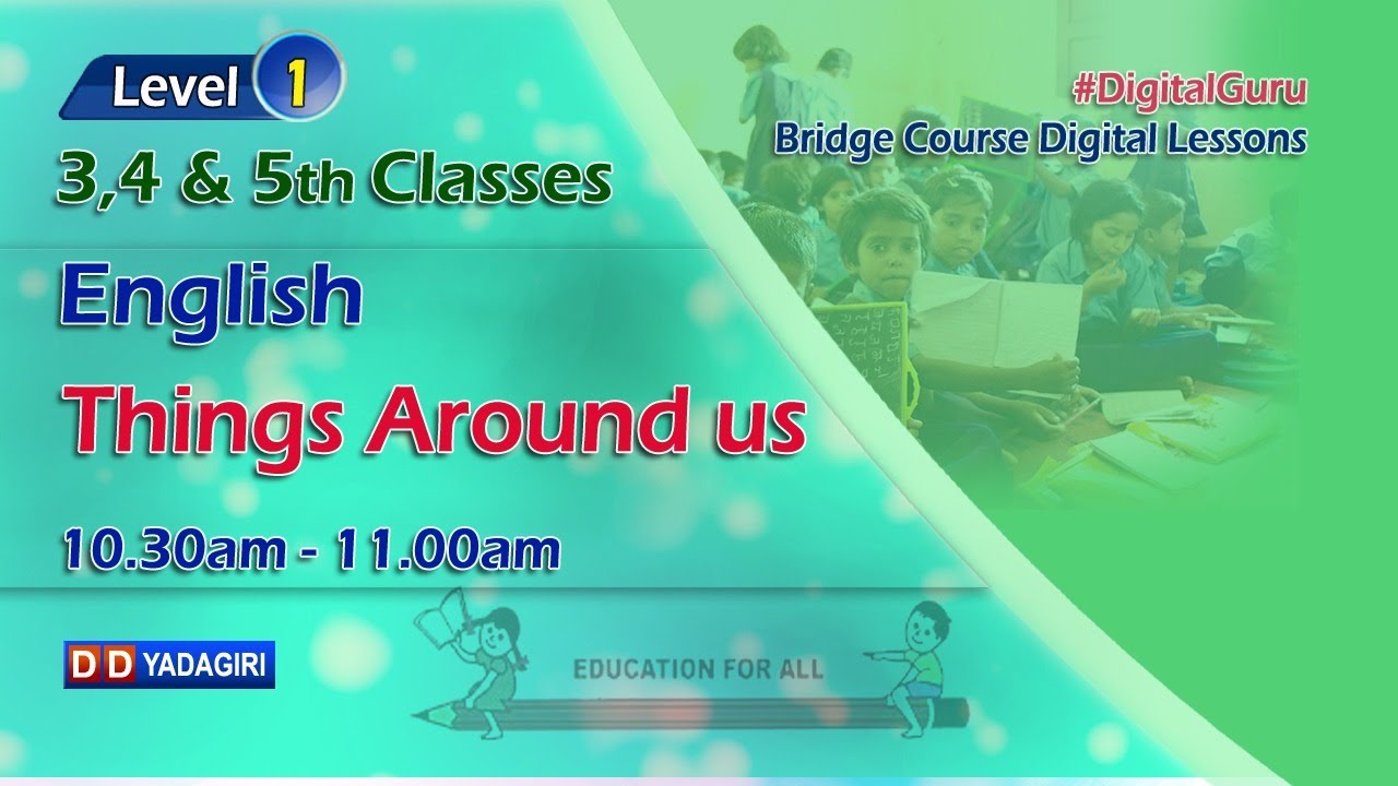 (Level-1) 3,4,5th English Classes || Things Around Us || School Education || July 08, 2021