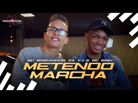 MC Brenninho da VJ e MC Erik - Metendo Marcha - Prod. KANA (Clipe Oficial)