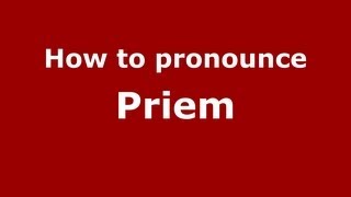 How to pronounce Priem