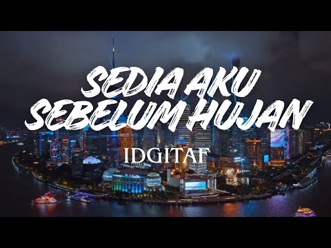 Idgitaf - Sedia aku sebelum hujan | music video