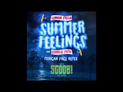 Lennon Stella - Summer Feelings (feat. Charlie Puth) - Morgan Page Remix