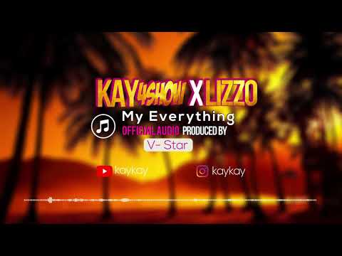 Kaykay 4Show - My Everything (feat. Lolilo Simba)