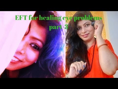 EFT with grattitude for healing eye problems part-3//tapping with reeya Video