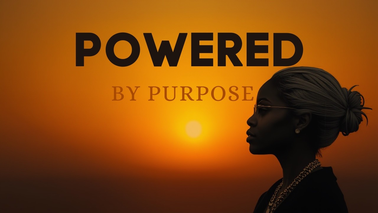 POWERED BY PURPOSE 💫 