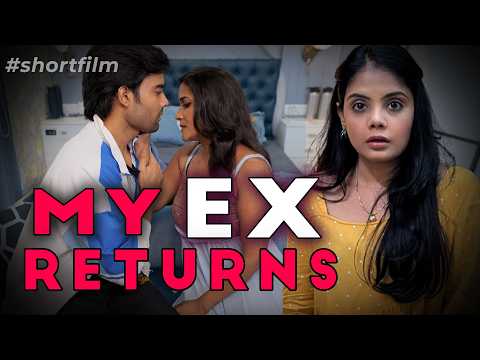 MY EX RETURNS | EX KA BADLA | Short Film | Be Safe