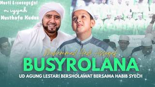 Download lagu Muhammad Hadi Assegaf - Busyrolana UD Agung Lestari Bersholawat Bersama Habib Syech mp3