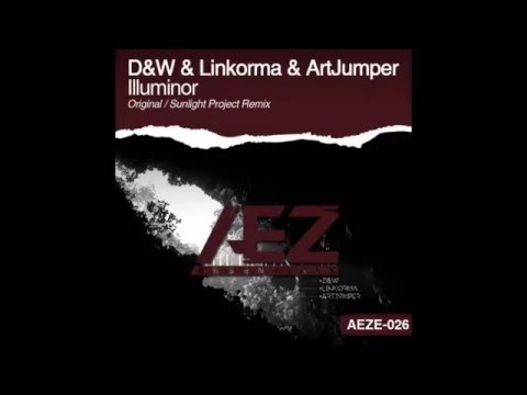 D&W & Linkorma & ArtJumper - Illuminor (Sunlight Project Remix)