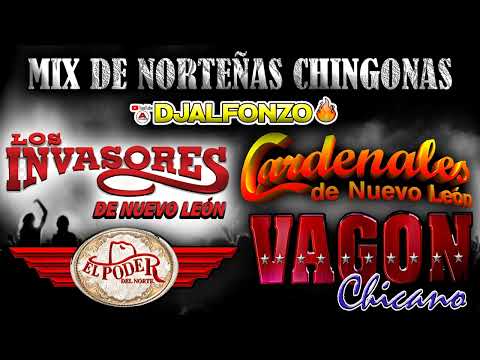 ????-Mix De Norteñas Chingonas-???? Vagon Chicano -El Poder Del Norte -Cardenales De Nuevo Leon -Lalo Mora