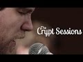 Bear's Den - Agape // The Crypt Sessions 