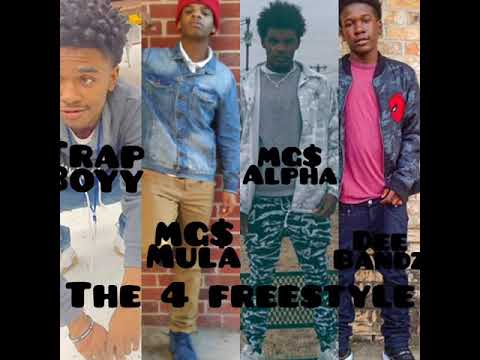 Trap Boyy x MG$ Mula x MG$ Alpha x Dee Bandz ( The 4 freestyle )