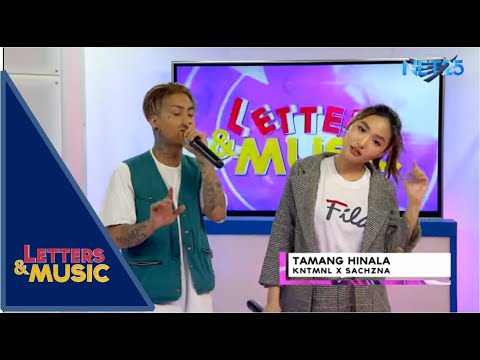 SACHZNA and KNTMNL - TAMANG HINALA (NET25 LETTERS AND MUSIC)