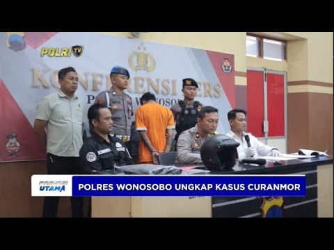 POLRES WONOSOBO UNGKAP KASUS CURANMOR